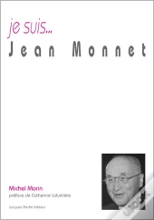 Je Suis... : Jean Monnet