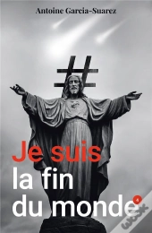 Je Suis La Fin Du Monde