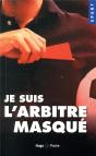 Je Suis L'Arbitre Masqué - Preview