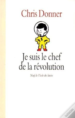 Capa do artigo Je Suis Le Chef De La Révolution