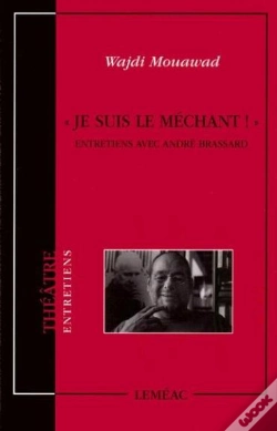 Capa do artigo « Je Suis Le Méchant ! » : Entretiens Avec André Brassard