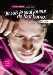 Je Suis Le Seul Joueur De Foot Homo ; Enfin J'Étais...