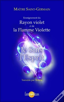 Capa do artigo Je Suis L'Esprit ; Enseignement Du Rayon Violet Et De La Flamme Violette