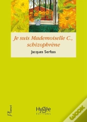 Je Suis Mademoiselle C., Schizophrène