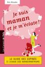 Je Suis Maman Et Je M'Éclate ! Le Guide Des Copines À L'Usage Des Wonderwo'Mams - Preview