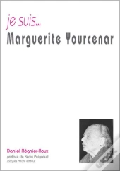 Je Suis... : Marguerite Yourcenar
