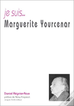 Capa do artigo Je Suis... : Marguerite Yourcenar