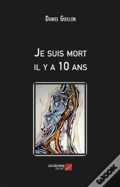 Capa do artigo Je Suis Mort Il Y A 10 Ans