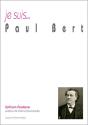 Je Suis... : Paul Bert - Preview