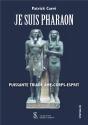 Je Suis Pharaon ; Puissante Triade Âme-Corps-Esprit - Preview
