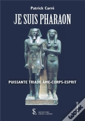 Capa do artigo Je Suis Pharaon ; Puissante Triade Âme-Corps-Esprit