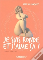 Je Suis Ronde Et J'Aime Ça