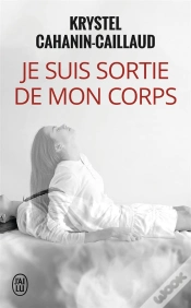 Capa do artigo Je Suis Sortie De Mon Corps ; Le Pouvoir De La Volonté