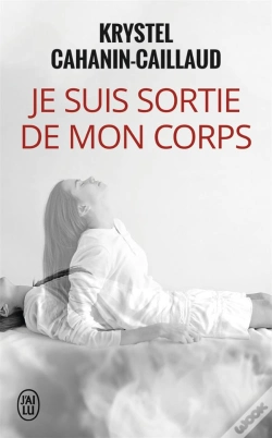 Capa do artigo Je Suis Sortie De Mon Corps ; Le Pouvoir De La Volonté