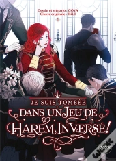Je Suis Tombee Dans Un Jeu De Harem Inverse - Tome 1