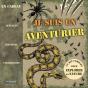 Je Suis Un Aventurier ; Un Kit Complet Pour Explorer La Nature - Preview