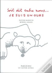 Je Suis Un Ours, Soit Dit Entre Nous...