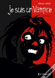 Je Suis Un Vampire - Intégrale Première Partie
