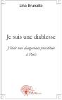 Je Suis Une Diablesse ; J'Étais Une Dnagereuse Prostituée À Paris - Preview