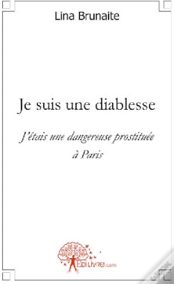 Capa do artigo Je Suis Une Diablesse ; J'Étais Une Dnagereuse Prostituée À Paris