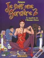 Je Suis Une Sorciere T.2 ; Le Mystere De L'Homme-Chien