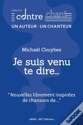 Je Suis Venu Te Dire...