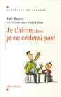 Je T'Aime, Donc Je Ne Céderai Pas ! - Preview