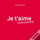 Je T'Aime Maintenant