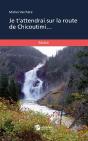 Je T'Attendrai Sur La Route De Chicoutimi... - Preview