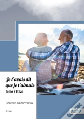 Je T'Avais Dit Que Je T'Aimais Tome 2 : Ethan