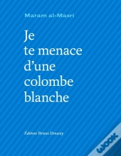 Je Te Menace D'Une Colombe Blanche