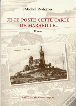 Capa do artigo Je Te Poste Cette Carte De Marseille...