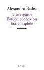 Je Te Regarde ; Europe Connexion ; Extrêmophile - Preview