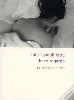 Capa do artigo Je Te Regarde ; Le Temps Qu'Il Fait