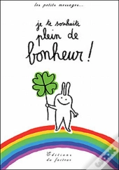 Je Te Souhaite Plein De Bonheur !