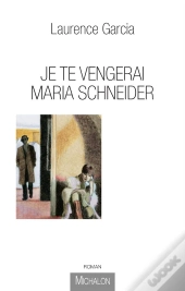 Je Te Vengerai Maria Schneider