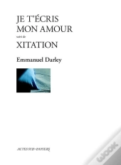 Je T'Écris Mon Amour ; Xitation