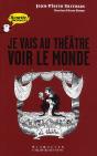 Je Vais Au Théâtre Voir Le Monde - Preview