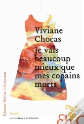 Je Vais Beaucoup Mieux Que Mes Copains Morts