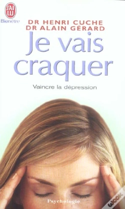 Capa do artigo Je Vais Craquer ; Vaincre La Depression