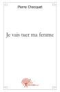 Je Vais Tuer Ma Femme - Preview
