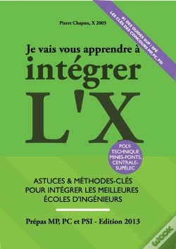 Capa do artigo Je Vais Vous Apprendre A Integrer L'X - Edition 2013