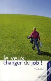 Je Veux Changer De Job !