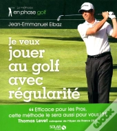 Je Veux Jouer Au Golf Avec Regularite