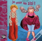 Je Veux Un Zizi