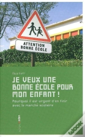 Capa do artigo Je Veux Une Bonne École Pour Mon Enfant ! Pourquoi Il Est Urgent D