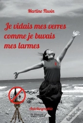 Je Vidais Mes Verres Comme Je Buvais Mes Larmes