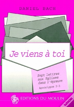 Capa do artigo Je Viens À Toi ; Sept Lettres Aux Eglises Dans L'Épreuve ; Apocalypse 2-3