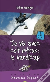 Capa do artigo Je Vis Avec Un Intrus ; Le Handicap