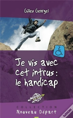 Capa do artigo Je Vis Avec Un Intrus ; Le Handicap